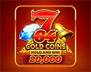 64 Gold Coins Hold And Win 20,000 64 Gold Coins Hold And Win 20,000